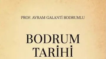 BODRUM’U KİTAPLAŞTIRAN GALANTİ’YE 76 YIL SONRA BÜYÜK VEFA