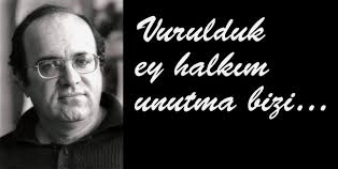 VURULDUK EY HALKIM UNUTMA BİZİ