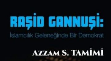 RAŞİD GANNUŞİ, MÜSLÜMAN-DEMOKRAT!..