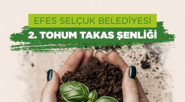 EFES SELÇUK’TA TOHUM TAKAS ŞENLİĞİ