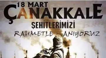 O BÜYÜK DAVANIN KAHRAMANLARINA’’ ÇANAKKALE’