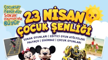 "EFES SELÇUK’TA ÇOCUKLAR 23 NİSAN’I SOKAK OYUNLARIYLA KUTLAYACAK