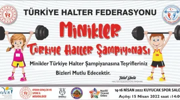 MİNİKLER TÜRKİYE HALTER ŞAMPİYONASI BAŞLIYOR