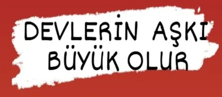 DEVLERİN  AŞKI  BÜYÜK  OLUR ” BİR  PERİ  MASALI “