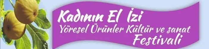 KADININ EL İZİ FESTİVALİ ” BİR  BAŞKADIR  BENİM  MEMLEKETİM”