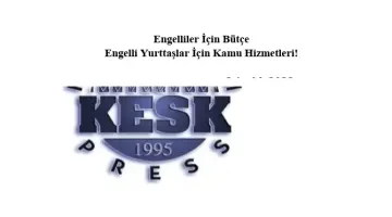 KESK” ENGELSİZ BİR YAŞAM “
