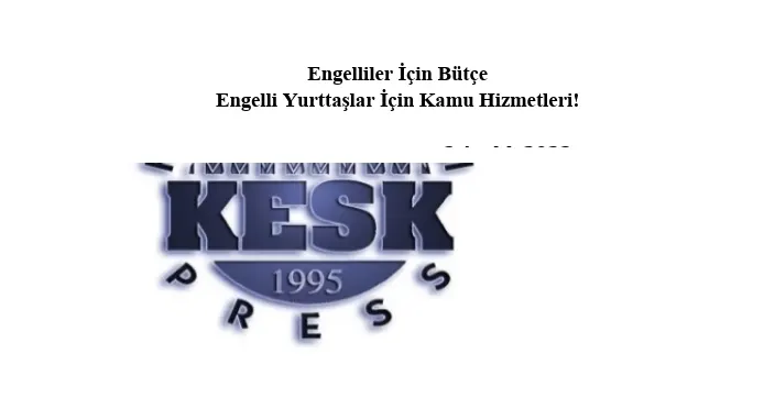 KESK” ENGELSİZ BİR YAŞAM “