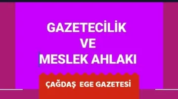 GAZETECİLİK VE MESLEK AHLAKI