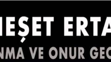 EN ÇOK DİDİM’E YAKIŞIRDI NEŞET ERTAŞ