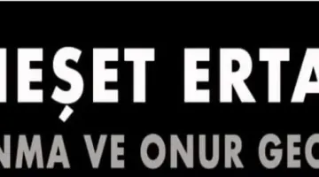 EN ÇOK DİDİM’E YAKIŞIRDI NEŞET ERTAŞ