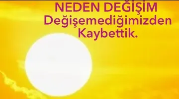 NEDEN DEĞİŞİM
