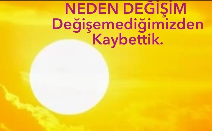 NEDEN DEĞİŞİM