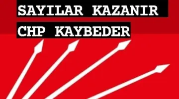 SAYILAR KAZANIR CHP KAYBEDER