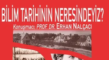 DİDİM FELSEFE KÜLÜBÜNDEN ‘’BİLİM TARİHİNİN NERESİNDEYİZ’’