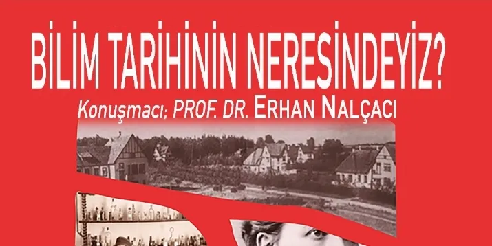 DİDİM FELSEFE KÜLÜBÜNDEN ‘’BİLİM TARİHİNİN NERESİNDEYİZ’’