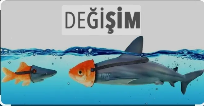 DEĞİŞMEK ŞART AMA NASIL