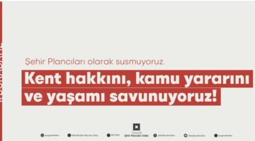TMMOB ŞEHİR PLANCILARI ODASI”KENT HAKKI ve KAMU YARARI İÇİN BURADAYIZ!”