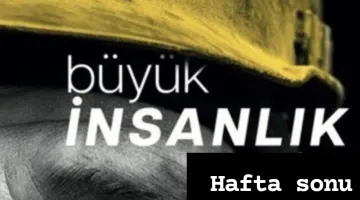 DEZAVANTAJI AVANTAJA ÇEVİRMEK “BÜYÜK İNSANLIK”