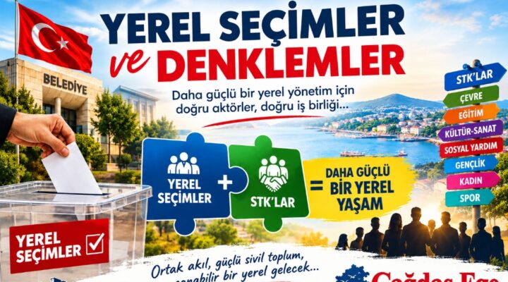 YEREL SEÇİMLER VE DENKLEMLER 1 ” STK’LAR İLE OLAN İLİŞKİLER”
