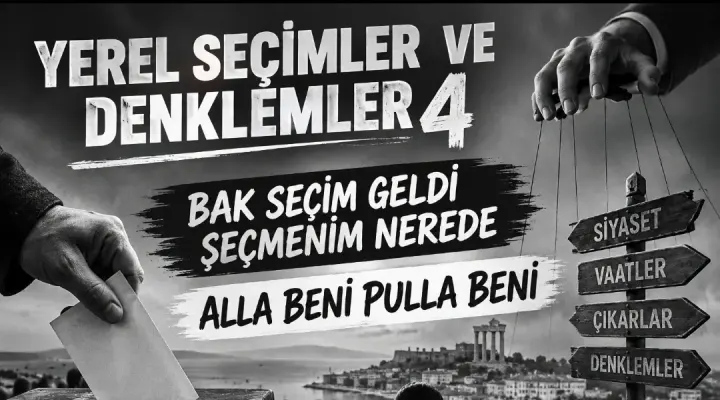 SEÇİMLER VE DENKLEMLER 4′ BAK SEÇİM GELDİ SEÇMENİM NEREDE ALLA BENİ PULLA BENİ AL KOYNUNA YAR…”
